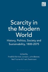 book Scarcity in the Modern World: History, Politics, Society and Sustainability, 1800–2075