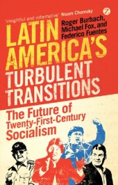 book Latin America's Turbulent Transitions: The Future of Twenty-First Century Socialism