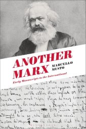 book Another Marx: Early Manuscripts to the International