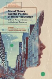 book Social Theory and the Politics of Higher Education: Critical Perspectives on Institutional Research