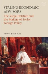 book Stalin’s Economic Advisors: The Varga Institute and the Making of Soviet Foreign Policy