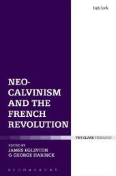 book Neo-Calvinism and the French Revolution