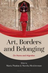 book Art, Borders and Belonging: On Home and Migration