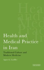 book Health and Medical Practice in Iran: Traditional Culture and Modern Medicine