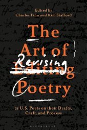 book The Art of Revising Poetry: 21 U.S. Poets on Their Drafts, Craft, and Process