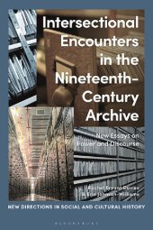 book Intersectional Encounters in the Nineteenth-Century Archive: New Essays on Power and Discourse