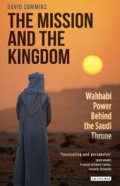 book The Mission and the Kingdom: Wahhabi Power Behind the Saudi Throne