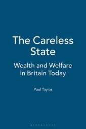 book The Careless State: Wealth and Welfare in Britain Today