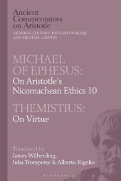 book Michael of Ephesus: On Aristotle Nicomachean Ethics 10 with Themistius: On Virtue