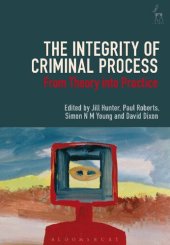 book The Integrity of Criminal Process: From Theory into Practice