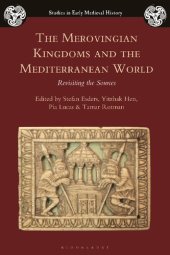 book The Merovingian Kingdoms and the Mediterranean World: Revisiting the Sources