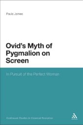 book Ovid’s Myth of Pygmalion on Screen: In Pursuit of the Perfect Woman