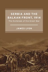 book Serbia and the Balkan Front, 1914: The Outbreak of the Great War