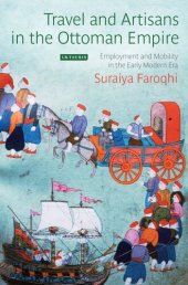 book Travel and Artisans in the Ottoman Empire: Employment and Mobility in the Early Modern Era