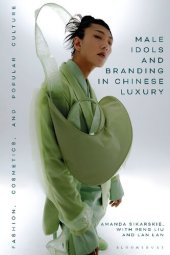 book Male Idols and Branding in Chinese Luxury: Fashion, Cosmetics, and Popular Culture