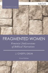 book Fragmented Women: Feminist (Sub)versions of Biblical Narratives