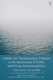 book Liability for Transboundary Pollution at the Intersection of Public and Private International Law