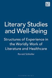 book Literary Studies and Well-Being: Structures of Experience in the Worldly Work of Literature and Healthcare