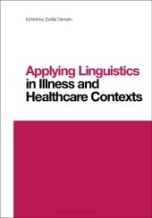 book Applying Linguistics in Illness and Healthcare Contexts: Contemporary Studies in Linguistics