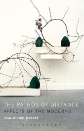 book The Pathos of Distance: Affects of the Moderns