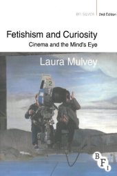 book Fetishism and Curiosity: Cinema and the Mind’s Eye