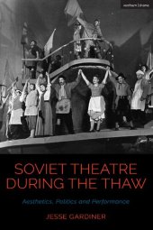 book Soviet Theatre during the Thaw: Aesthetics, Politics and Performance