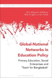 book Global-National Networks in Education Policy: Primary Education, Social Enterprises and ‘Teach for Bangladesh’