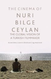 book The Cinema of Nuri Bilge Ceylan: The Global Vision of a Turkish Filmmaker