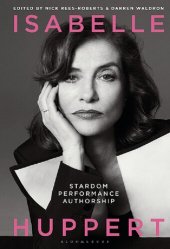 book Isabelle Huppert: Stardom, Performance, Authorship