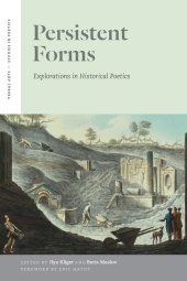 book Persistent Forms: Explorations in Historical Poetics