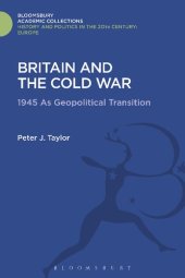 book Britain and the Cold War: 1945 as Geopolitical Transition