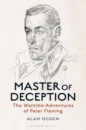 book Master of Deception: The Wartime Adventures of Peter Fleming