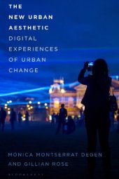 book The New Urban Aesthetic: Digital Experiences of Urban Change