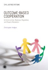 book Outcome-Based Cooperation: In Communities, Business, Regulation, and Dispute Resolution