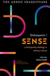 book Shakespeare/Sense: Contemporary Readings in Sensory Culture