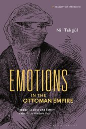 book Emotions in the Ottoman Empire: Politics, Society, and Family in the Early Modern Era