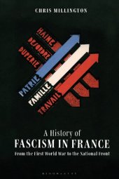 book A History of Fascism in France: From the First World War to the National Front