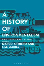 book A History of Environmentalism: Local Struggles, Global Histories