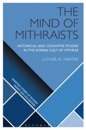 book The Mind of Mithraists: Historical and Cognitive Studies in the Roman Cult of Mithras