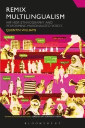 book Remix Multilingualism: Hip Hop, Ethnography and Performing Marginalized Voice