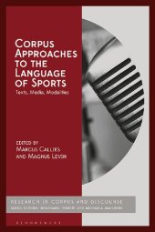 book Corpus Approaches to the Language of Sports: Texts, Media, Modalities