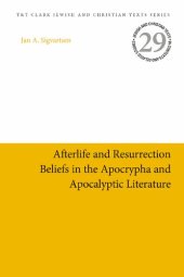 book Afterlife and Resurrection Beliefs In the Apocrypha and Apocalyptic Literature