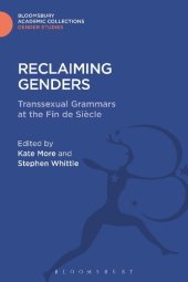 book Reclaiming Genders: Transsexual Grammars at the Fin de Siècle