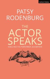 book The Actor Speaks: Voice and the Performer