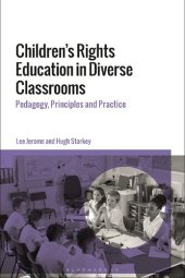 book Children’s Rights Education in Diverse Classrooms: Pedagogy, Principles and Practice