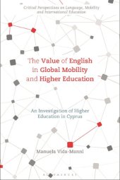 book The Value of English in Global Mobility and Higher Education: An Investigation of Higher Education in Cyprus