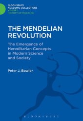 book The Mendelian Revolution: The Emergence of Hereditarian Concepts in Modern Science and Society