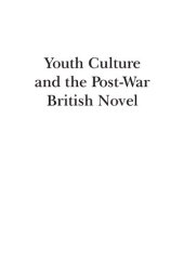 book Youth Culture and the Post-War British Novel: From Teddy Boys to Trainspotting