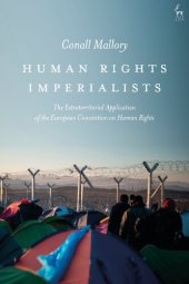 book Human Rights Imperialists: The Extraterritorial Application of the European Convention on Human Rights