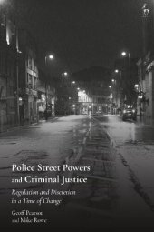 book Police Street Powers and Criminal Justice: Regulation and Discretion in a Time of Change